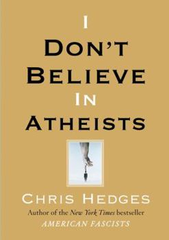 Hardcover I Don't Believe in Atheists Book