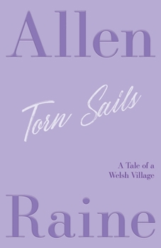 Paperback Torn Sails: A Tale of a Welsh Village Book
