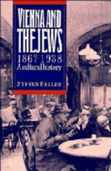 Hardcover Vienna and the Jews, 1867–1938: A Cultural History Book