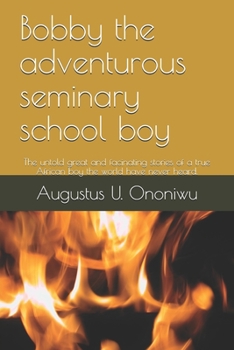 Paperback Bobby the adventurous seminary school boy Book