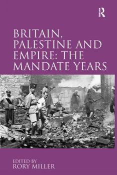 Hardcover Britain, Palestine and Empire: The Mandate Years Book
