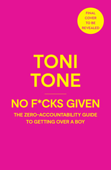 Paperback No F*cks Given: The Zero Accountability Guide to Getting Over a Boy Book