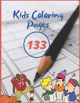 Paperback 133 Kids Coloring Pages: 154 Kids Coloring Pages Book for hollidays Book