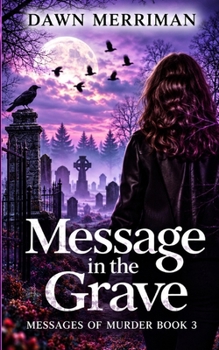 MESSAGE in the GRAVE: A psychic suspense thriller - Book #3 of the Messages of Murder