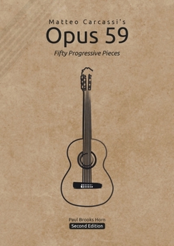 Matteo Carcassi's Opus 59: Fifty Progressive Pieces (Standard Notation Edition)