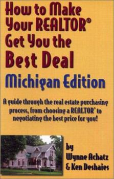 Paperback How to Make Your Realtor Get You the Best Deal: Michigan Book