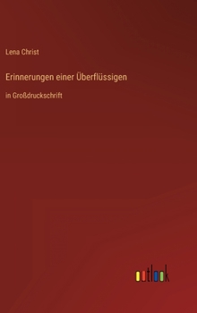 Hardcover Erinnerungen einer Überflüssigen: in Großdruckschrift [German] Book