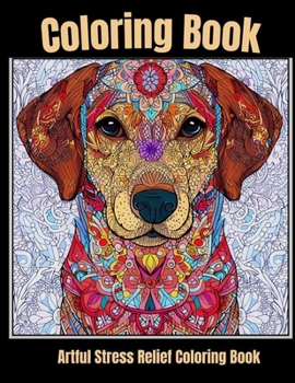 Artful stress relief coloring book: Soothing Snouts: Dog Portraits Coloring Experience