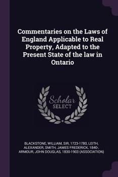 Paperback Commentaries on the Laws of England Applicable to Real Property, Adapted to the Present State of the law in Ontario Book