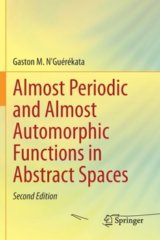 Paperback Almost Periodic and Almost Automorphic Functions in Abstract Spaces Book