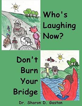 Paperback Who's Laughing Now? and Don't Burn Your Bridge Book