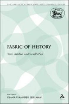 Paperback The Fabric of History: Text, Artifact and Israel's Past Book