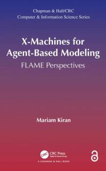 Hardcover X-Machines for Agent-Based Modeling: Flame Perspectives Book