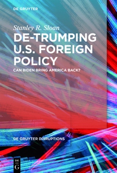 Paperback De-Trumping U.S. Foreign Policy: Can Biden Bring America Back? Book