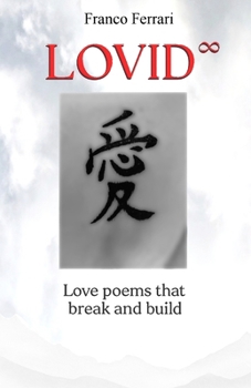 Paperback LoViD to infinity &#9829; Love poems that break and build: Edition with Original Photos Book