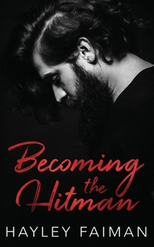 Becoming the Hitman (Zanetti Famiglia) - Book #5 of the Zanetti Famiglia