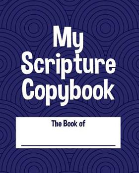 Paperback My Scripture Copybook: A Journal for Writing Scripture Book