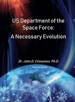 Hardcover US Department Of The Space Force: A Necessary Evolution Book