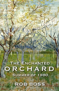 Paperback The Enchanted Orchard: Summer of 1980 Book