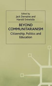 Hardcover Beyond Communitarianism: Citizenship, Politics and Education Book