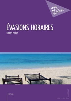 Paperback Évasions horaires [French] Book