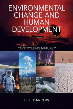 Hardcover Environmental Change and Human Development: The Place of Environmental Change in Human Evolution Book