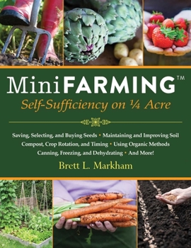 Paperback Mini Farming: Self-Sufficiency on 1/4 Acre Book