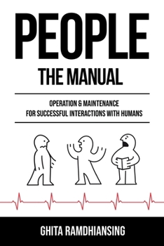 Paperback People: The Manual: Operation & Maintenance for Successful Interactions with Humans Book