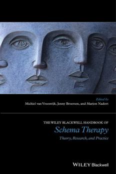 Paperback The Wiley-Blackwell Handbook of Schema Therapy: Theory, Research, and Practice Book