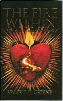 Hardcover Fire Within: A True Story of Triumph Over Tragedy Book