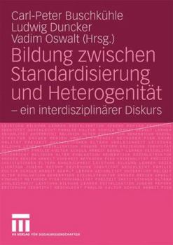 Paperback Bildung Zwischen Standardisierung Und Heterogenität: - Ein Interdisziplinärer Diskurs [German] Book