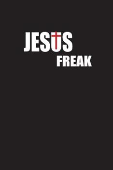 Paperback Jesus freak: Christian 6x9 100 blank lined church journal notebook Book