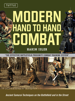 Modern Hand to Hand Combat: Ancient Samurai Techniques on the Battlefield and in the Street [Dvd Included]