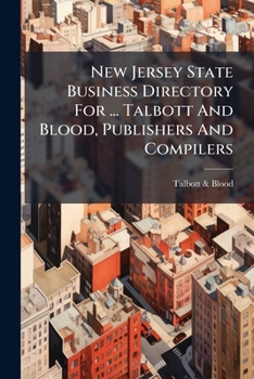 New Jersey State Business Directory For ... Talbott And Blood, Publishers And Compilers