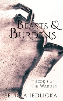 Paperback Beasts and Burdens (Book 8 of The Warden) Book
