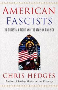 Hardcover American Fascists: The Christian Right and the War on America Book