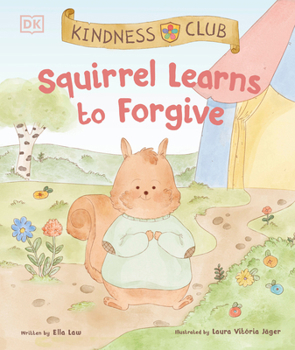 Hardcover Kindness Club Squirrel Learns to Forgive Book