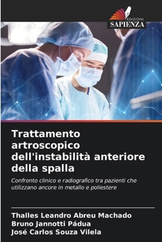 Trattamento artroscopico dell'instabilità anteriore della spalla (Italian Edition)