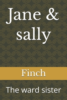Paperback Jane & sally: The ward sister Book
