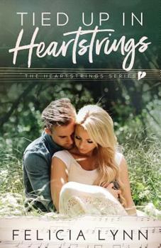 Paperback Tied Up In Heartstrings: Heartstrings Series Book #1 Book