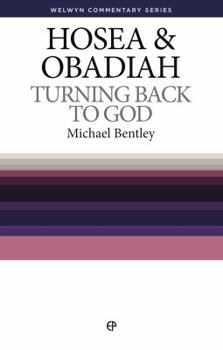 Paperback Wcs Hosea and Obadiah: Turning Back to God Book