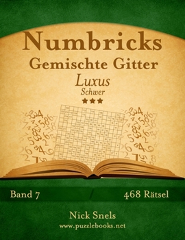 Paperback Numbricks Gemischte Gitter Luxus - Schwer - Band 7 - 468 Rätsel [German] Book