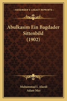 Paperback Abulkasim Ein Bagdader Sittenbild (1902) [Arabic] Book
