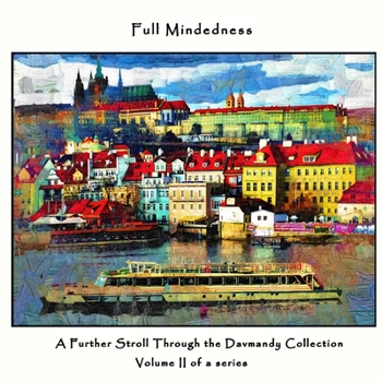 Paperback Full Mindedness: A Further Stroll Through the Davmandy Collection Book