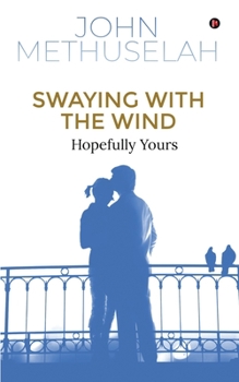 Paperback Swaying with the Wind: Hopefully Yours Book