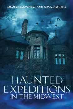 Paperback Haunted Expeditions In The Midwest Book