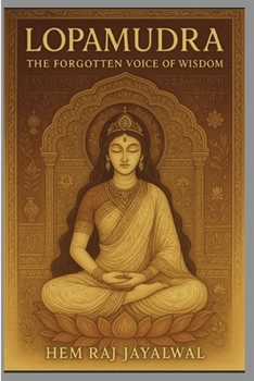 Paperback Lopamudra: The Forgotten Voice of Wisdom Book