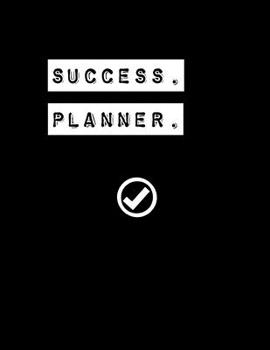 Paperback Success Planner: Calendar Year Planner/ Daily, Monthly & Weekly Agenda/ Personal Goal & Gratitude Organizer Book Journal Book