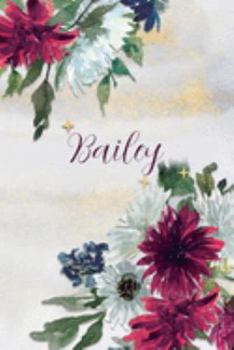 Paperback Bailey: Personalized Journal Gift Idea for Women (Burgundy and White Mums) Book