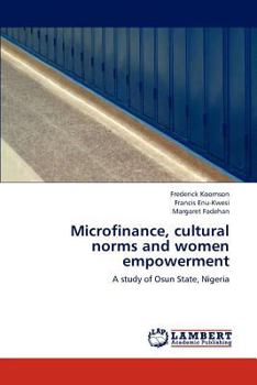 Paperback Microfinance, cultural norms and women empowerment Book